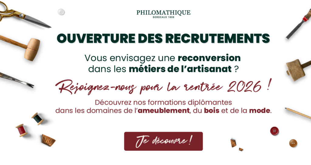 Ouverture des recrutements pour la rentrée 2026-2027. Formations professionnelles dans l'ameublement, le bois et la mode