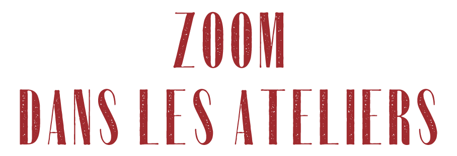 Visuel illustrant la rubrique Zoom dans les Ateliers, présentant le travail en cours des apprenants.